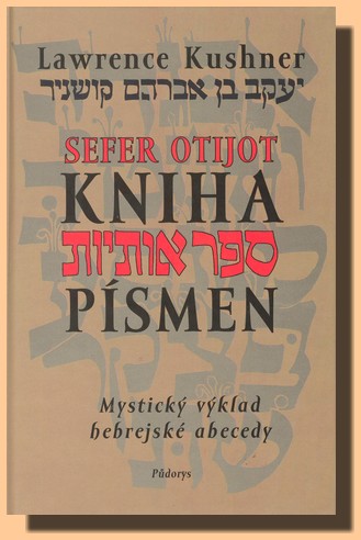 Kniha písmen mystický výklad hebrejské abecedy Sefer Otijot