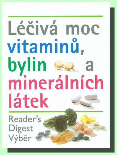 Léčivá moc vitamínů, bylin a minerálních látek