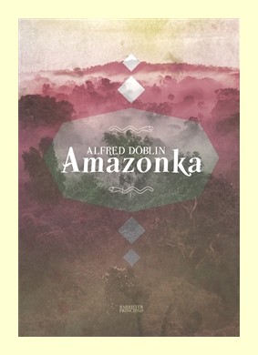 Amazonka - trilogie : Zem, kde není smrti, Modrý tygr a Nový prales