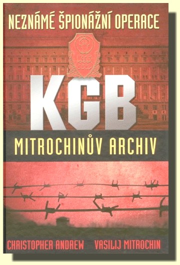 Neznámé špionážní operace KGB (Mitrochinův archiv)