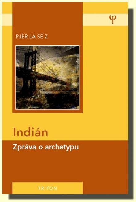 Indián - zpráva o archetypu