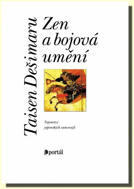 Zen a bojová umění tajemství japonských samurajů.