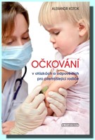 Očkování v otázkách a odpovědích pro přemýšlející rodiče