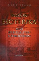 Pozor esoterika - mezi spiritualitou a pokušením