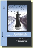 Hledání smyslu v zážitcích blízkosti smrti