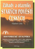 Záhady a otazníky starých pověstí českých