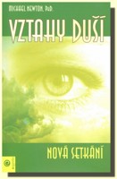 Vztahy duší  - nová setkání