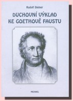 Duchovní výklad ke Goethově Faustu (I. díl)