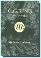Výbor z díla III. osobnost a přenos
