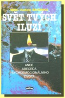 Svět tvých iluzí aneb abeceda tvého psychoemocionálního života