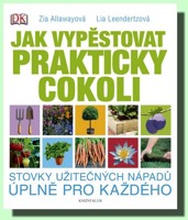 Jak vypěstovat prakticky cokoli