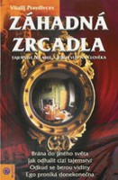 Záhadná zrcadla - tajemství zrcadel a jejich vliv na člověka