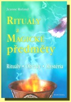Rituály a magické předměty  (ve slevě jediný výtisk !)