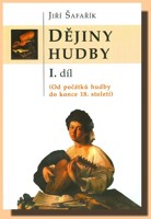 Dějiny hudby I. díl  - od počátků hudby do konce 18. století