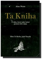 Ta Kniha - o tabu, které nám brání poznat sebe sama
