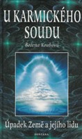 U karmického soudu úpadek Země a jejího lidu 