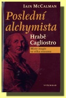 Poslední alchymista Hrabě Cagliostr mistr magie ve věku rozumu