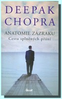 Anatomie zázraku cesta splněných přání
