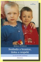 Svoboda a hranice, láska a respekt