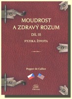 Moudrost a zdravý rozum III (dvoujazyčná kniha) fyzika života