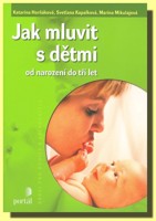 Jak mluvit s dětmi od narození do tří let