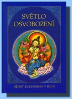Světlo osvobození       dějiny buddhismu v Indii