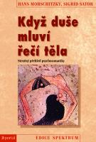 Když duše mluví řečí těla - stručný přehled psychosomatiky