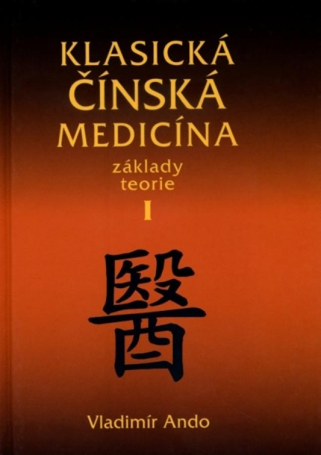 Klasická čínská medicína I.díl Základy teorie