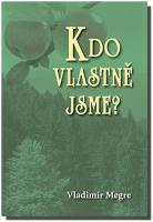 Kdo vlastně jsme? (5.díl) 