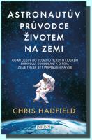 Astronautův průvodce životem na Zemi 