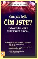 Čím jste byli, Čím jste?