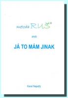 Metoda RUŠ aneb JÁ TO MÁM JINAK 