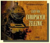 Zlatý věk evropských železnic
