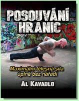 Posouvání hranic maximální tělesná síla úplně bez nářadí