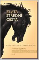 Zlatá střední cesta historický román o Aristotelovi a Alexandru Velikém