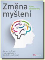 Změna myšlení jak se mění naše mozky pod vlivem digitálních technologií