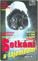 Setkání s tajemnem 2 návraty z říše mrtvých