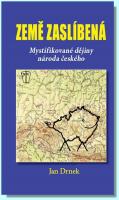 Země zaslíbená -mystifikované dějiny národa českého