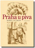 Praha u piva historie pražských hostinců, hospod, šenků a pivnic