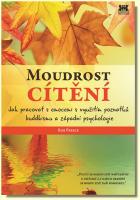 Moudrost cítění  - jak pracovat s emocemi s využitím poznatků buddhismu a západní psychologie