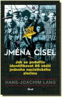 Jména čísel jak se podařilo identifikovat 86 obětí jednoho nacistického zločinu