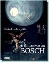 Hieronymus Bosch cesta do nebe a pekla 