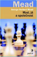 Mysl, já a společnost - symbolický interakcionismus