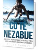 Co tě nezabije - jak ledová voda, extrémní nadmořská výška a okolní podmínky obnoví naši zašlou sílu