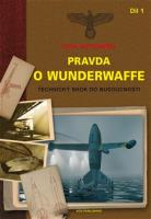 Pravda o Wunderwaffe 1.díl