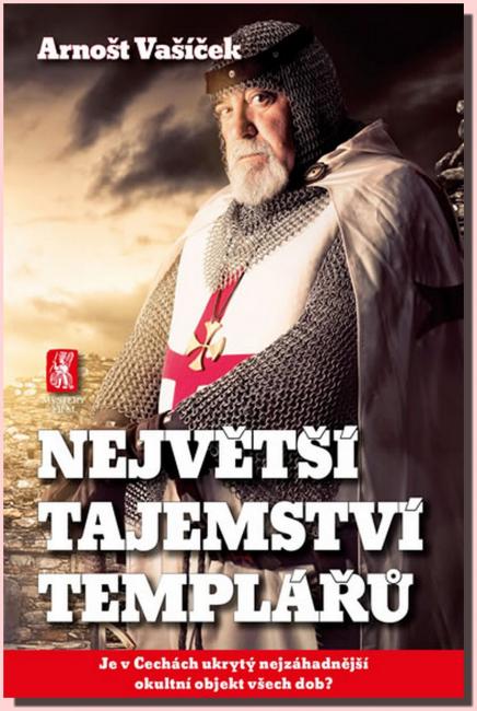 Největší tajemství templářů - je v Čechách ukrytý nejzáhadnější okultní objekt všech dob?