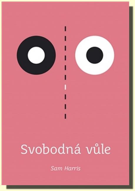 Svobodná vůle důkazy o neexistenci svobodné vůle