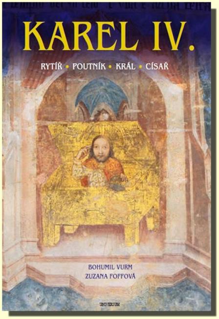 Karel IV. rytíř poutník král císař