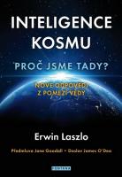 Inteligence kosmu - PROČ JSME TADY? Nové odpovědi z pomezí vědy