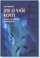 Jde o vaše kosti bolesti zad a kloubů, osteoporóza